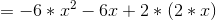 =-6*x^2-6x+2*(2*x)