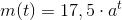 m(t)=17,5\cdot a^{t}
