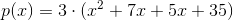 p(x)=3\cdot (x^2+7x+5x+35)