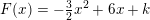 \small F(x)=-\tfrac{3}{2}x^2+6x+k