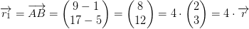 \overrightarrow{r_1}=\overrightarrow{AB}=\begin{pmatrix} 9-1\\17-5 \end{pmatrix}=\begin{pmatrix} 8\\12 \end{pmatrix}=4\cdot \begin{pmatrix} 2\\3 \end{pmatrix}=4\cdot \overrightarrow{r}
