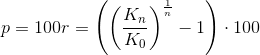 p=100r=\left (\left (\frac{K_n}{K_0} \right )^{\frac{1}{n}}-1 \right )\cdot 100