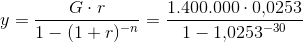 y=\frac{G\cdot r}{1-(1+r)^{-n}}=\frac{1.400.000\cdot 0{,}0253}{1-1{,}0253^{-30}}