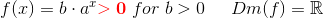 f(x)=b\cdot a^x\mathbf{\color{Red} >0}\; for\; b>0\; \; \; \; \; Dm(f)=\mathbb{R}