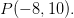 P(-8,10).