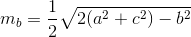 m_b=\frac{1}{2}\sqrt{2(a^2+c^2)-b^2}