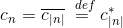 c_n = \overline{ c_{\lvert n \lvert}} \stackrel{\def}{=} c_{\lvert n \lvert}^*