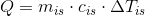 Q=m_{is}\cdot c_{is}\cdot \Delta T_{is}