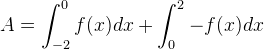 A=\int_{-2}^0{f(x)dx}+\int_0^2{-f(x)dx}