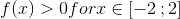 f(x)>0 for x\in[-2\, ;2]