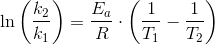 \ln\left (\frac{k_2}{k_1} \right )= \frac{E_a}{R}\cdot \left (\frac{1}{T_1}- \frac{1}{T_2} \right )