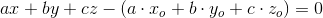 ax+by+cz-(a\cdot x_o+b\cdot y_o+c\cdot z_o)=0