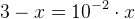 3-x =10^{-2}\cdot x