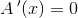 A{}\, '(x)=0