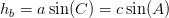 h_b=a\sin(C)=c\sin(A)