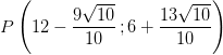 P\left ( 12-\frac{9\sqrt{10}}{10}\, ;6+\frac{13\sqrt{10}}{10} \right )