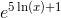 e^{5\ln(x)+1}