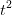 t^2