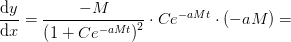 \frac{\mathrm{d} y}{\mathrm{d} x}=\frac{-M}{\left (1+Ce^{-aMt} \right )^2}\cdot Ce^{-aMt}\cdot \left ( -aM \right )=