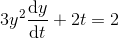 3y^2\frac{\mathrm{d} y}{\mathrm{d} t}+2t=2