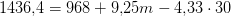 1436{,}4=968+9{,}25m-4{,}33\cdot 30