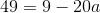 49=9-20a