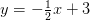 y=-\tfrac{1}{2}x+3