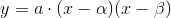 y=a\cdot (x-\alpha )(x-\beta )