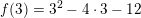 \small f(3)=3^2-4\cdot 3-12