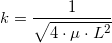 \small \small k=\frac{1}{\sqrt{4\cdot \mu \cdot L^2}}