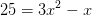 25=3x^2-x