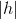 \left |h \right |