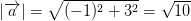 \left | \overrightarrow{a} \right |=\sqrt{(-1)^2+3^2}=\sqrt{10}