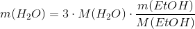 m(H_2O)=3\cdot M(H_2O)\cdot \frac{m(EtOH)}{M(EtOH)}