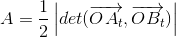A=\frac{1}{2 }\left | det(\overrightarrow{OA_t},\overrightarrow{OB_t}) \right |