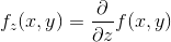f_z(x,y) = \frac{\partial }{\partial z}f(x,y)
