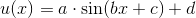 u(x)=a\cdot \sin(bx+c)+d