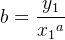 b=\frac{y_1}{{x_1}^a}