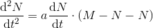 \frac{\mathrm{d^2} N}{\mathrm{d} t^2}=a\frac{\mathrm{d} N}{\mathrm{d} t}\cdot \left (M-N-N \right )