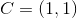 C=(1,1)