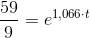 \frac{59}{9}= e^{1{,}066\cdot t}