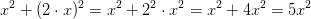 x^2+(2\cdot x)^2=x^2+2^2\cdot x^2=x^2+4x^2=5x^2