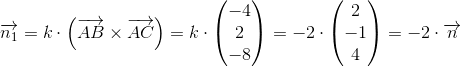 \overrightarrow{n_1}=k\cdot \left (\overrightarrow{AB}\times\overrightarrow{AC} \right )=k\cdot \begin{pmatrix} -4\\2 \\ -8 \end{pmatrix}=-2\cdot \begin{pmatrix} 2\\-1 \\ 4 \end{pmatrix}=-2\cdot \overrightarrow{n}