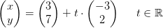 \begin{pmatrix} x\\y \end{pmatrix}=\begin{pmatrix} 3\\7 \end{pmatrix}+t\cdot \begin{pmatrix} -3\\2 \end{pmatrix}\; \; \; \; \; t\in \mathbb{R}