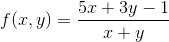 f(x,y)=\frac{5x+3y-1}{x+y}