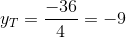 y_T=\frac{-36}{4}=-9