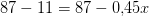 87-11 =87-0{,}45x