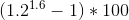 (1.2^{1.6}-1)*100