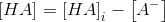 \left [ HA \right ]=\left [ HA \right ]_i-\left [ A^- \right ]