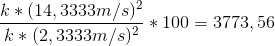 \frac{k*(14,3333 m/s)^2}{k*(2,3333 m/s)^2}*100=3773,56